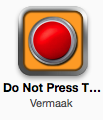 Do not press the red button